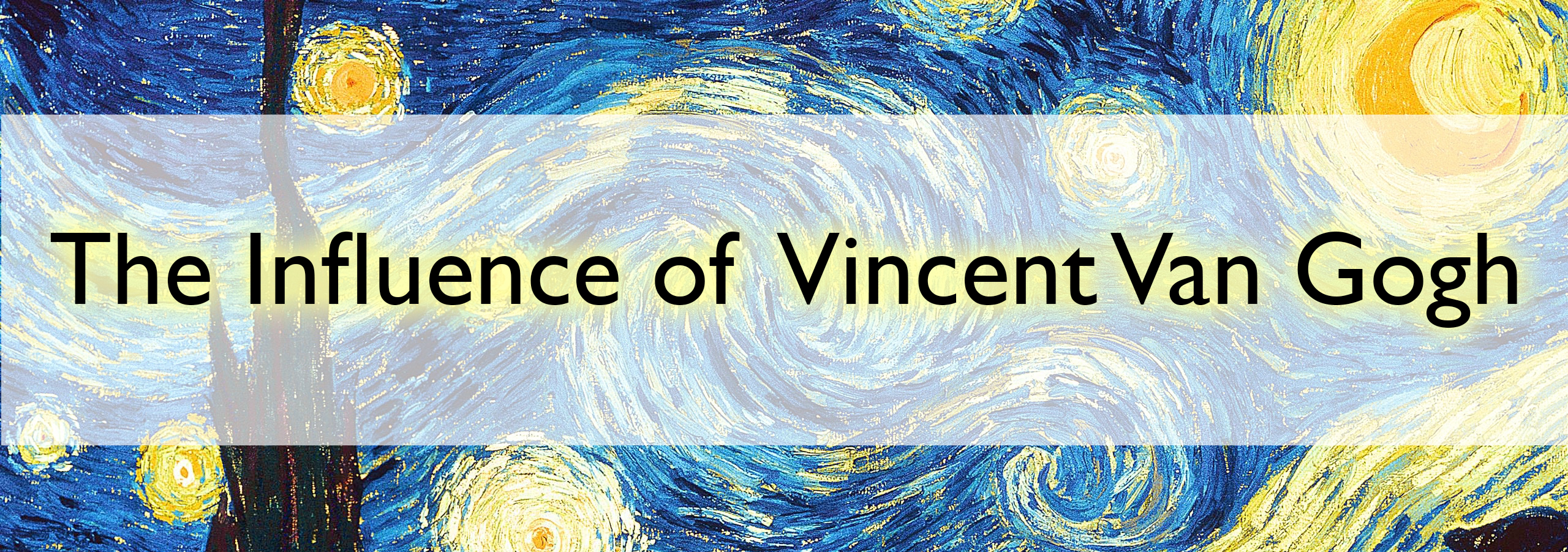 The Influence of Vincent Van Gogh